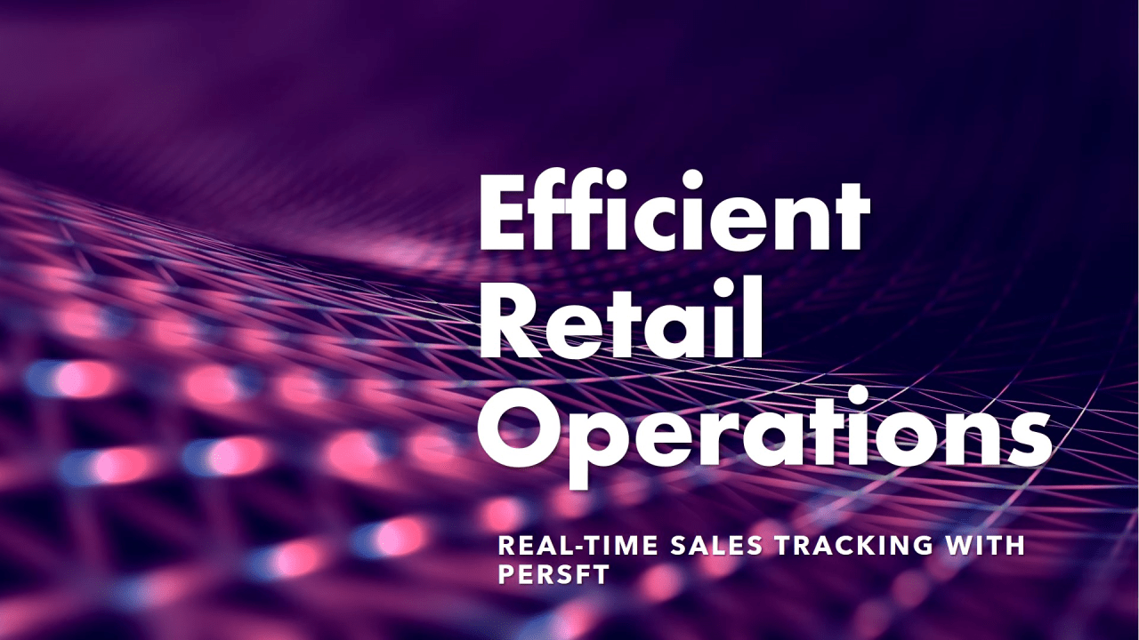 Why PERSFT is Your Go-To Sales Tracking Software for Retail Success